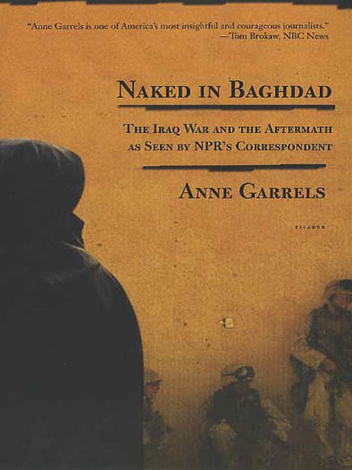 Title details for Naked in Baghdad by Anne Garrels - Wait list